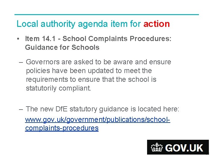 Local authority agenda item for action • Item 14. 1 - School Complaints Procedures: