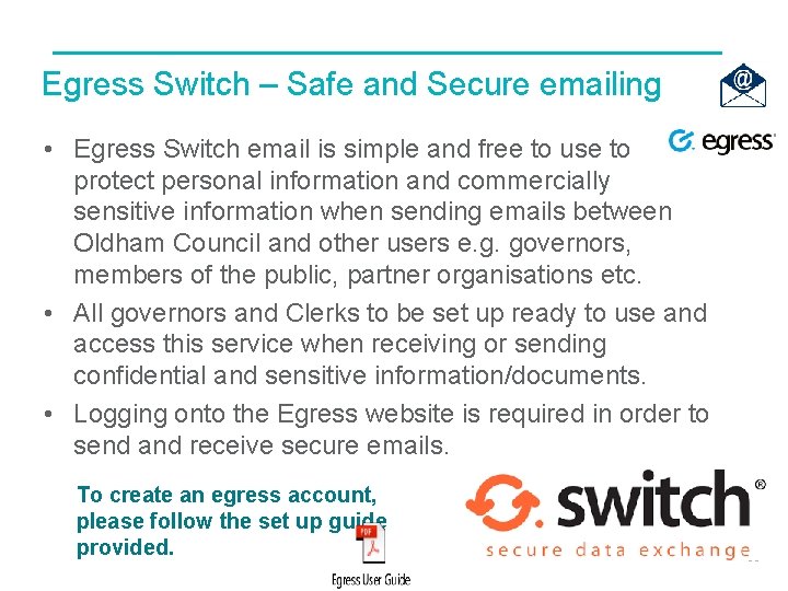 Egress Switch – Safe and Secure emailing • Egress Switch email is simple and