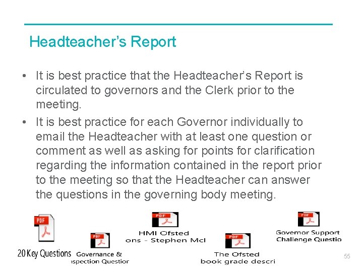 Headteacher’s Report • It is best practice that the Headteacher’s Report is circulated to