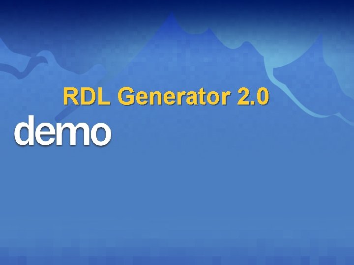 RDL Generator 2. 0 