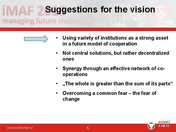 Suggestions for the vision • Using variety of institutions as a strong asset in