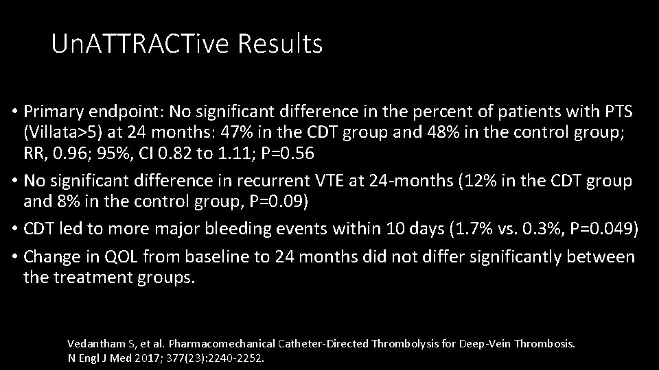 Un. ATTRACTive Results • Primary endpoint: No significant difference in the percent of patients