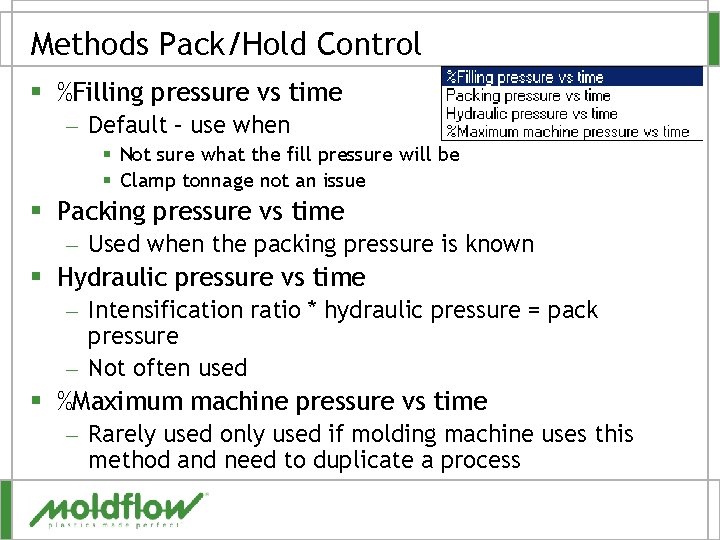 Methods Pack/Hold Control § %Filling pressure vs time – Default – use when §