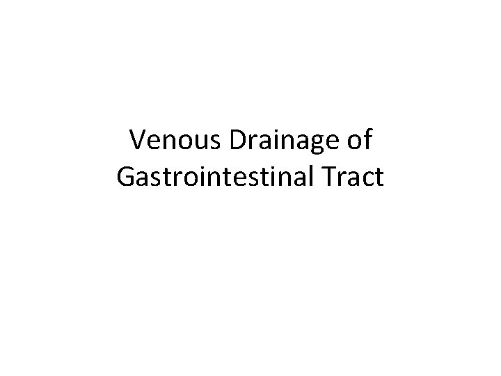 Venous Drainage of Gastrointestinal Tract 