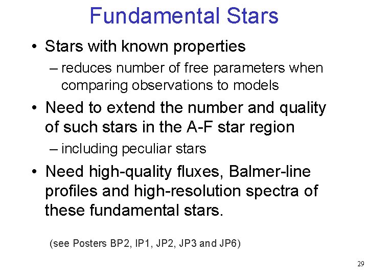 Fundamental Stars • Stars with known properties – reduces number of free parameters when