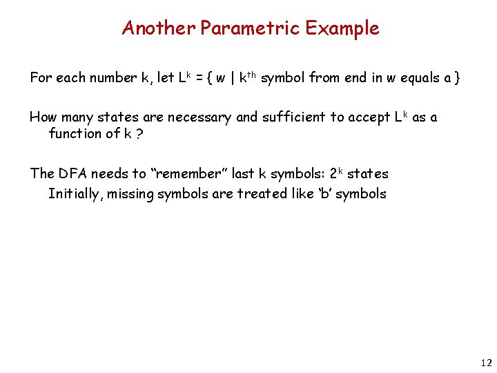 Another Parametric Example For each number k, let Lk = { w | kth
