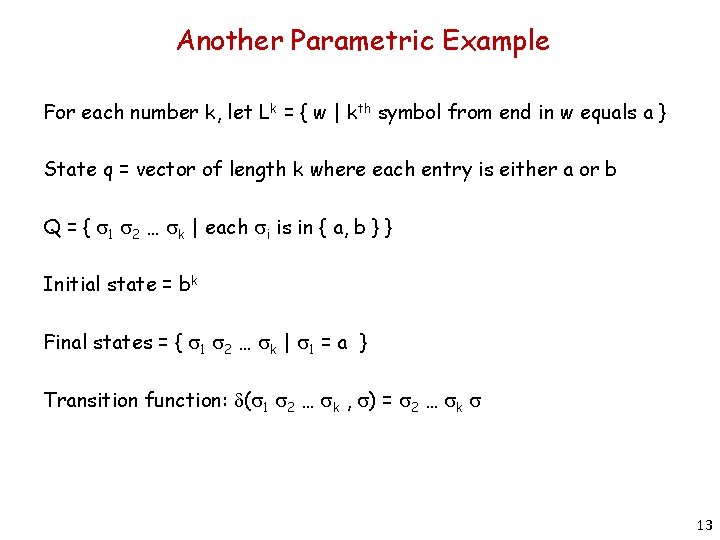 Another Parametric Example For each number k, let Lk = { w | kth