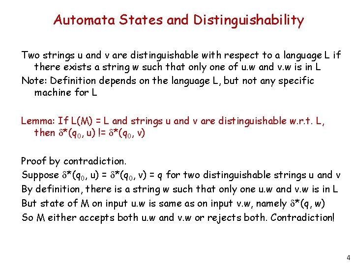 Automata States and Distinguishability Two strings u and v are distinguishable with respect to