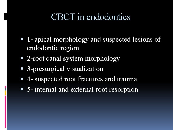 CBCT in endodontics 1 - apical morphology and suspected lesions of endodontic region 2