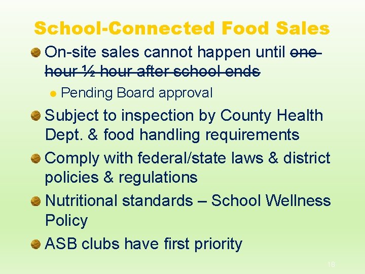 School-Connected Food Sales On-site sales cannot happen until one hour ½ hour after school