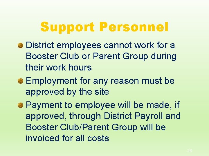 Support Personnel District employees cannot work for a Booster Club or Parent Group during