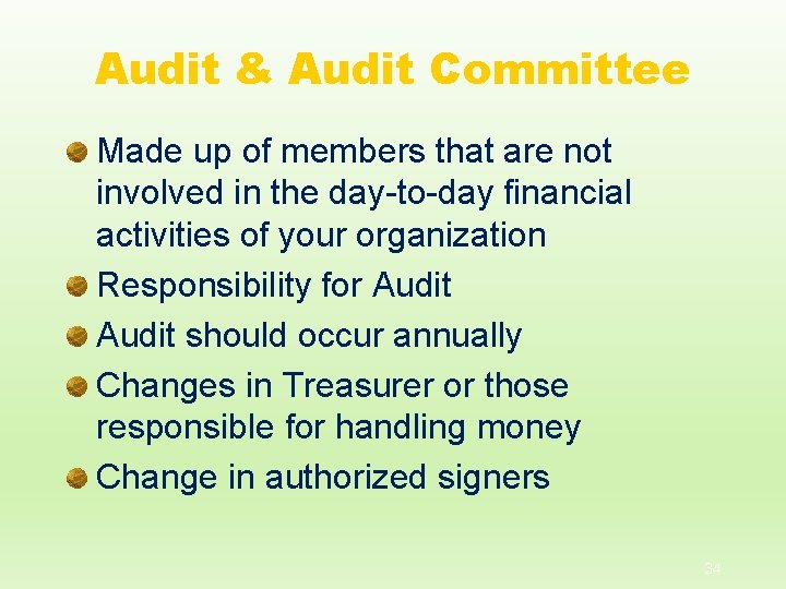 Audit & Audit Committee Made up of members that are not involved in the