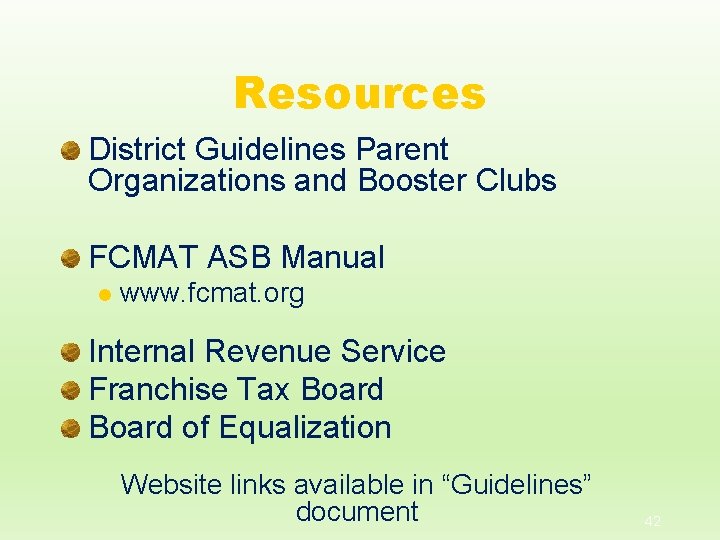 Resources District Guidelines Parent Organizations and Booster Clubs FCMAT ASB Manual l www. fcmat.