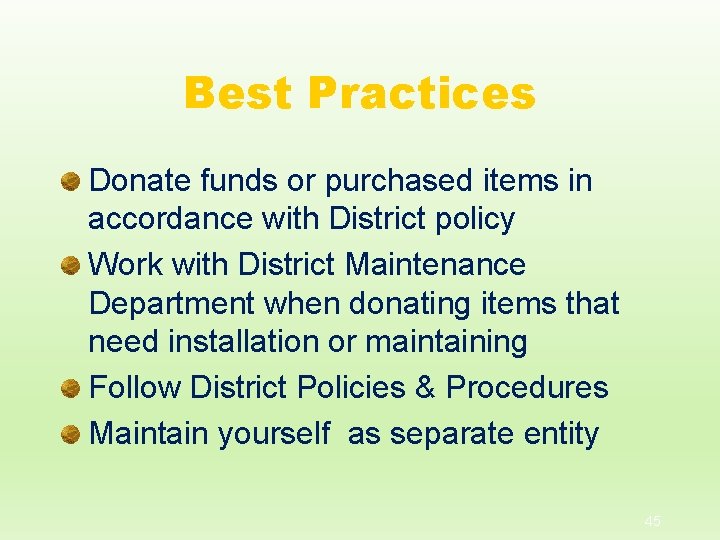 Best Practices Donate funds or purchased items in accordance with District policy Work with