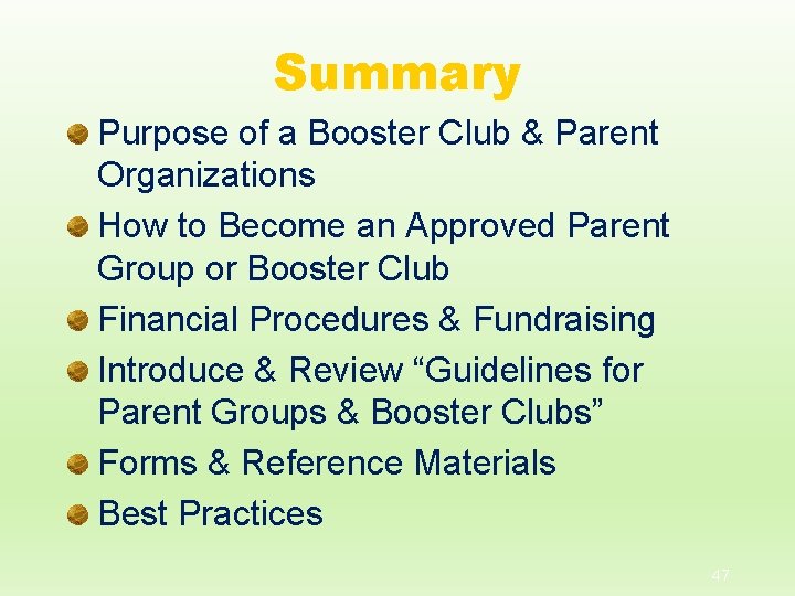 Summary Purpose of a Booster Club & Parent Organizations How to Become an Approved