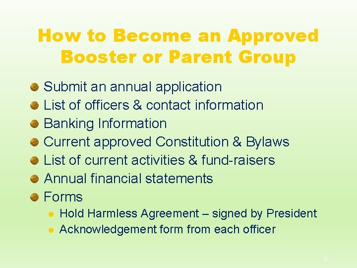 How to Become an Approved Booster or Parent Group Submit an annual application List