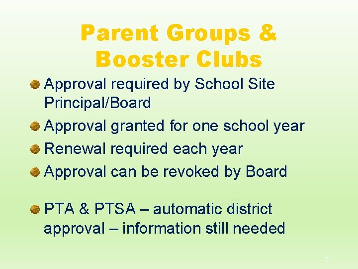 Parent Groups & Booster Clubs Approval required by School Site Principal/Board Approval granted for