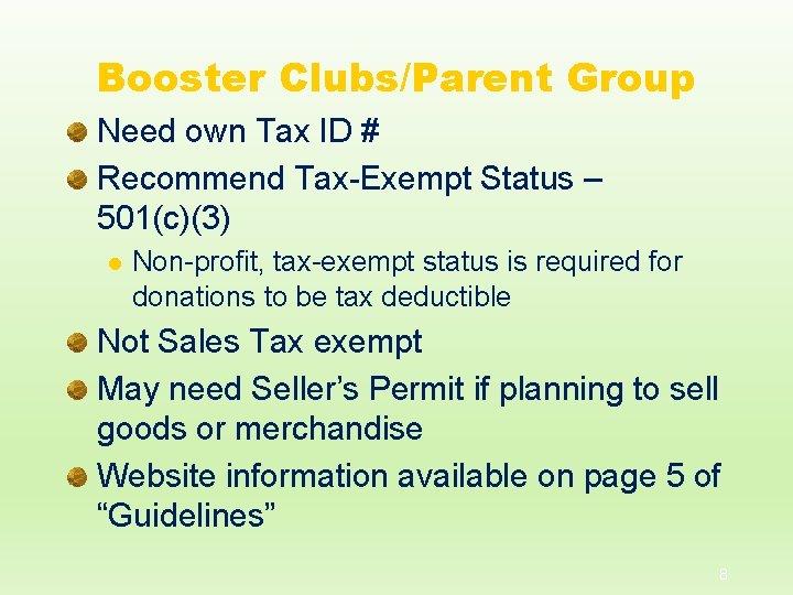 Booster Clubs/Parent Group Need own Tax ID # Recommend Tax-Exempt Status – 501(c)(3) l