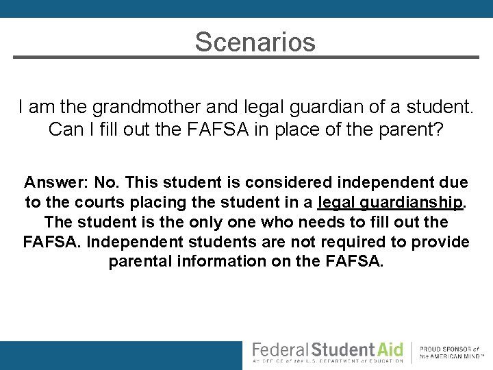 Scenarios I am the grandmother and legal guardian of a student. Can I fill