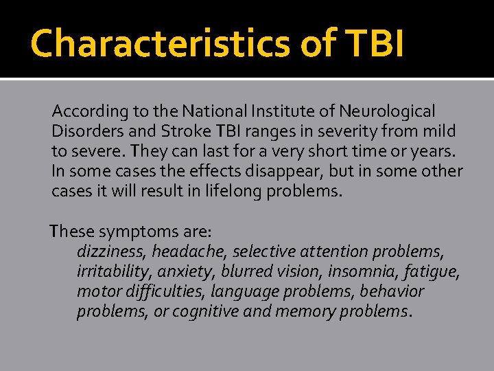 Characteristics of TBI According to the National Institute of Neurological Disorders and Stroke TBI