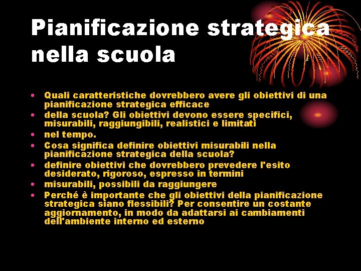 Pianificazione strategica nella scuola • Quali caratteristiche dovrebbero avere gli obiettivi di una pianificazione