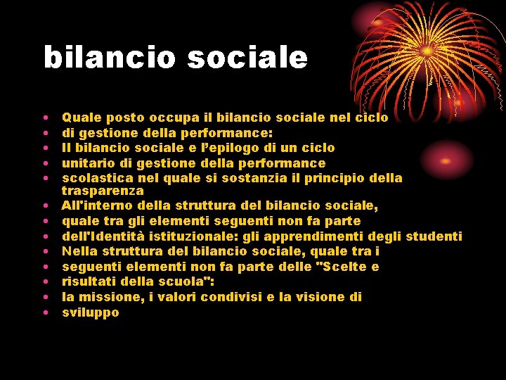 bilancio sociale • • • • Quale posto occupa il bilancio sociale nel ciclo