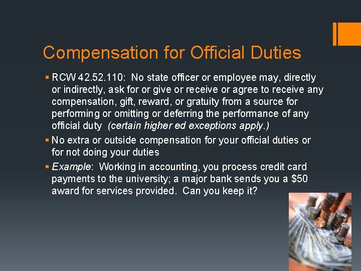 Compensation for Official Duties § RCW 42. 52. 110: No state officer or employee