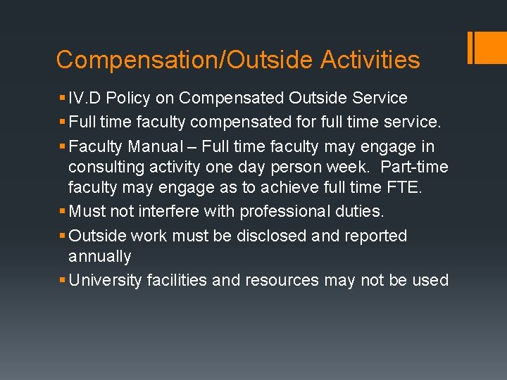 Compensation/Outside Activities § IV. D Policy on Compensated Outside Service § Full time faculty