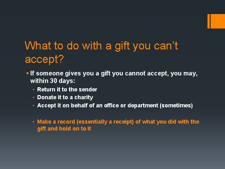 What to do with a gift you can’t accept? § If someone gives you