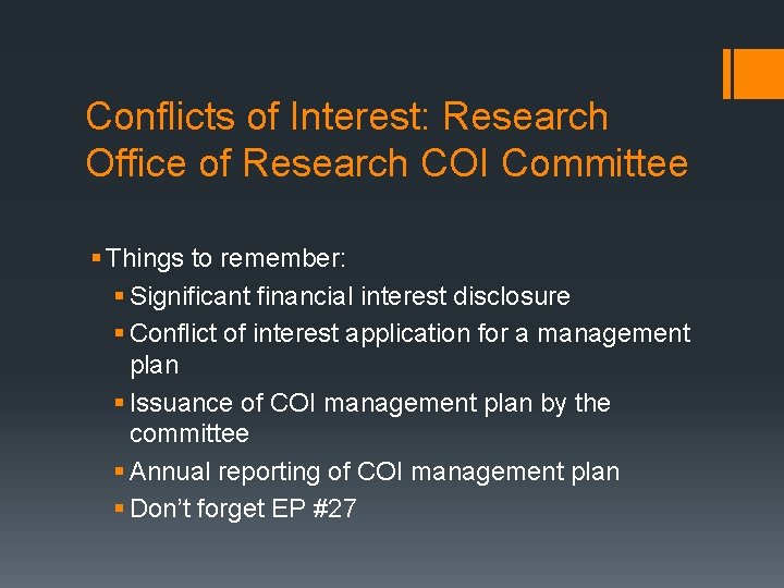 Conflicts of Interest: Research Office of Research COI Committee § Things to remember: §