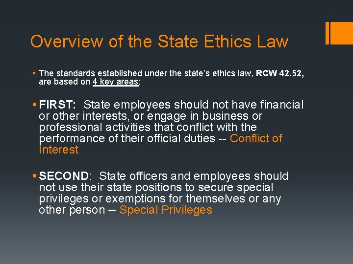 Overview of the State Ethics Law § The standards established under the state’s ethics