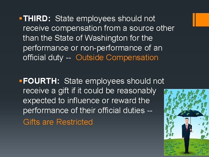 § THIRD: State employees should not receive compensation from a source other than the