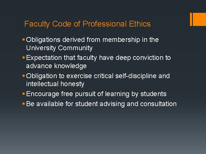 Faculty Code of Professional Ethics § Obligations derived from membership in the University Community