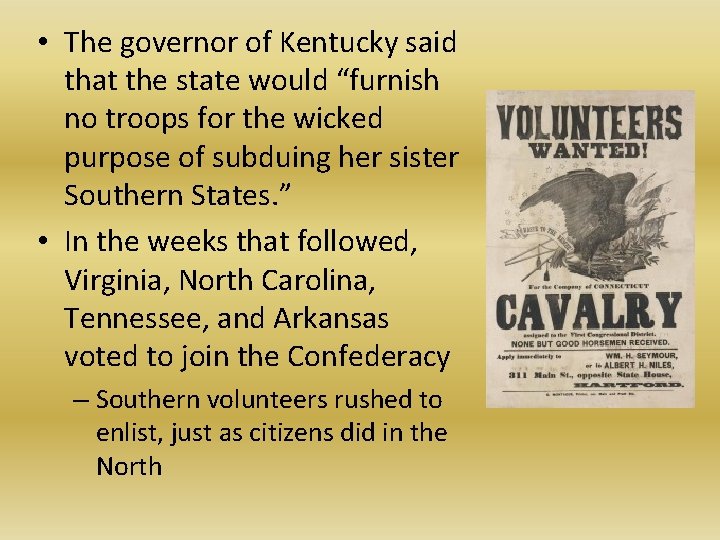  • The governor of Kentucky said that the state would “furnish no troops