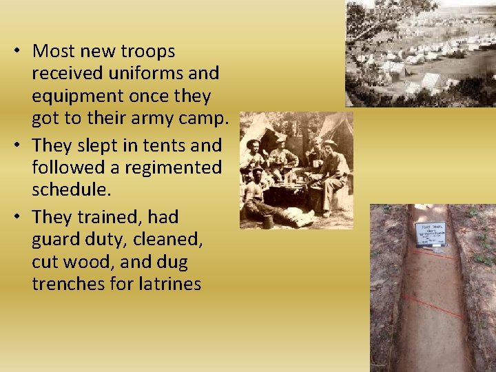  • Most new troops received uniforms and equipment once they got to their