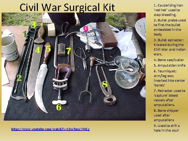 Civil War Surgical Kit https: //www. youtube. com/watch? v=C 8 w. Tmw 7 F