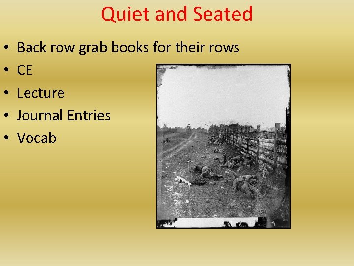 Quiet and Seated • • • Back row grab books for their rows CE
