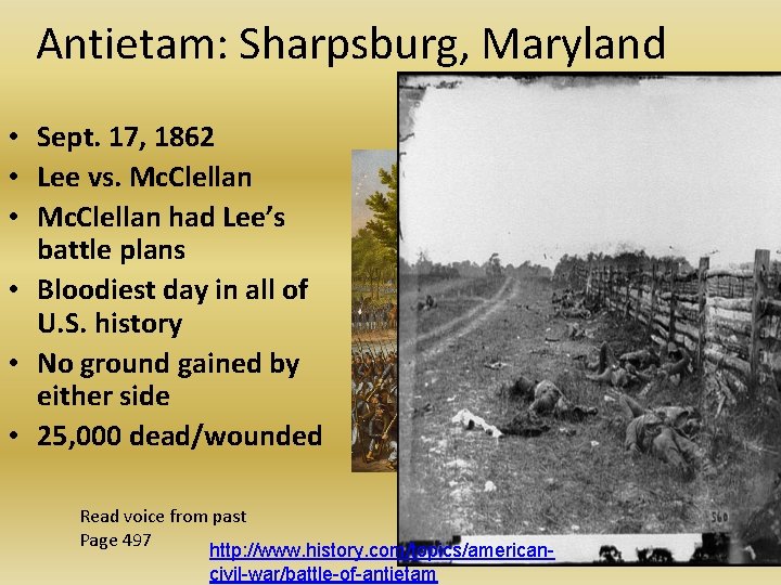 Antietam: Sharpsburg, Maryland • Sept. 17, 1862 • Lee vs. Mc. Clellan • Mc.