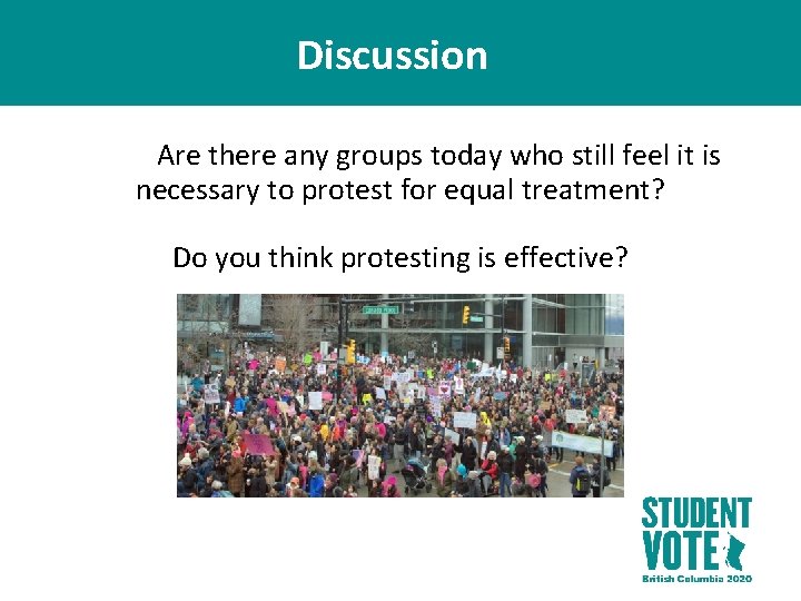 Discussion Are there any groups today who still feel it is necessary to protest