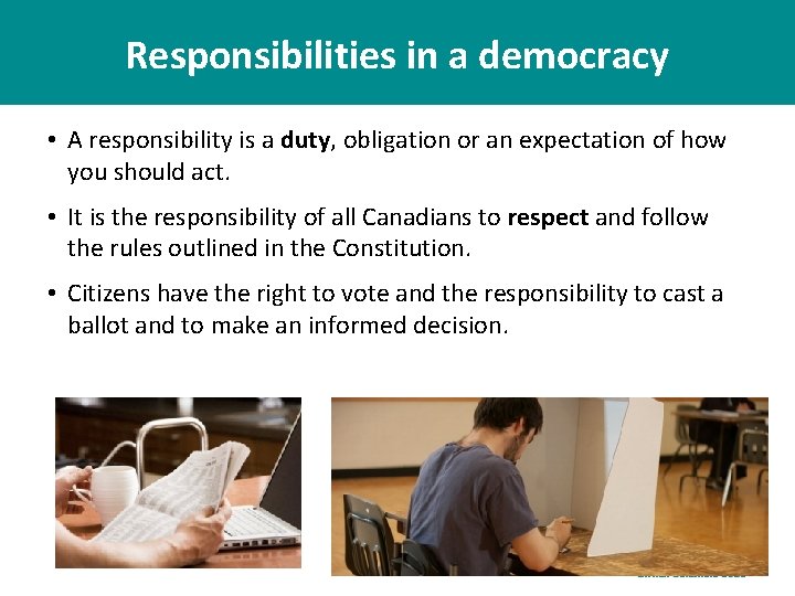 Responsibilities in a democracy • A responsibility is a duty, obligation or an expectation