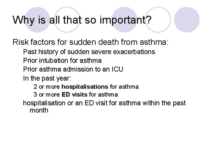 Why is all that so important? Risk factors for sudden death from asthma: Past