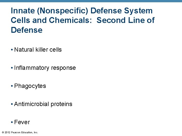 Innate (Nonspecific) Defense System Cells and Chemicals: Second Line of Defense • Natural killer