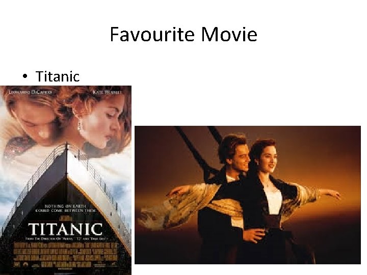 Favourite Movie • Titanic 