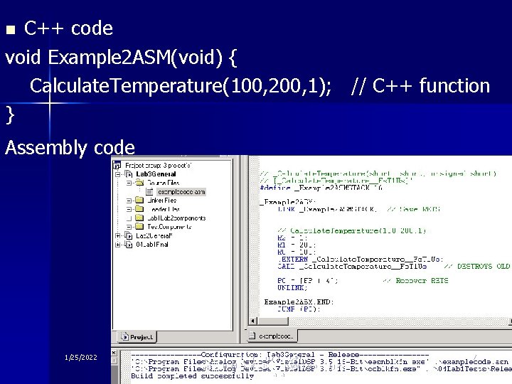C++ code void Example 2 ASM(void) { Calculate. Temperature(100, 200, 1); // C++ function