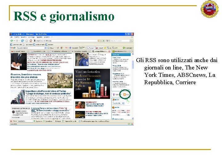RSS e giornalismo Gli RSS sono utilizzati anche dai giornali on line, The New