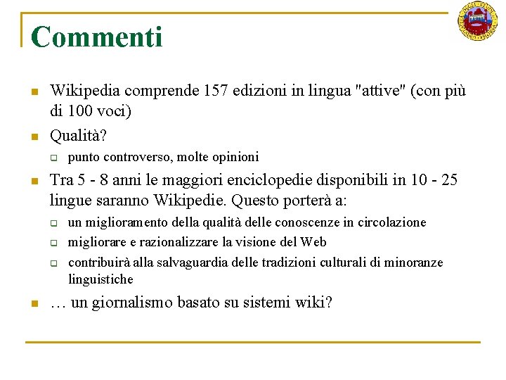 Commenti n n Wikipedia comprende 157 edizioni in lingua "attive" (con più di 100