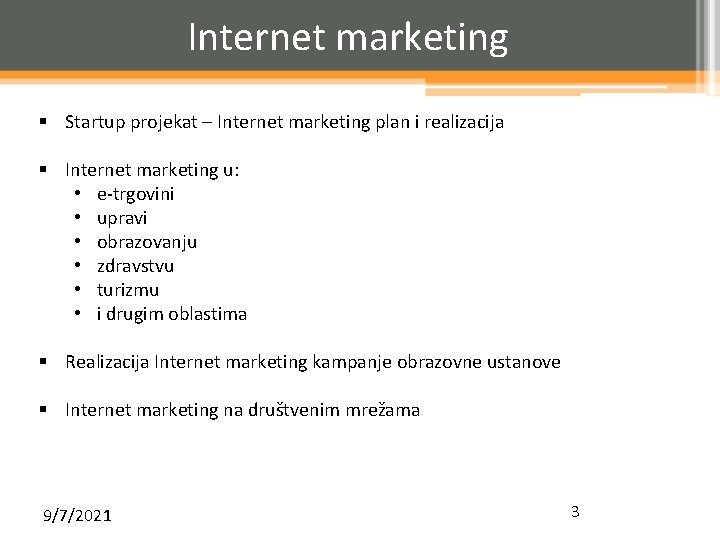 Internet marketing § Startup projekat – Internet marketing plan i realizacija § Internet marketing