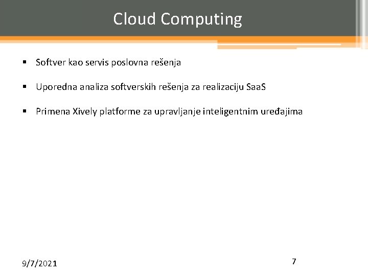 Cloud Computing § Softver kao servis poslovna rešenja § Uporedna analiza softverskih rešenja za