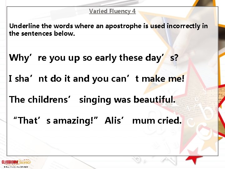 Varied Fluency 4 Underline the words where an apostrophe is used incorrectly in the