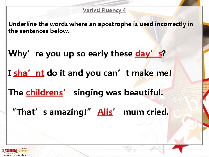 Varied Fluency 4 Underline the words where an apostrophe is used incorrectly in the